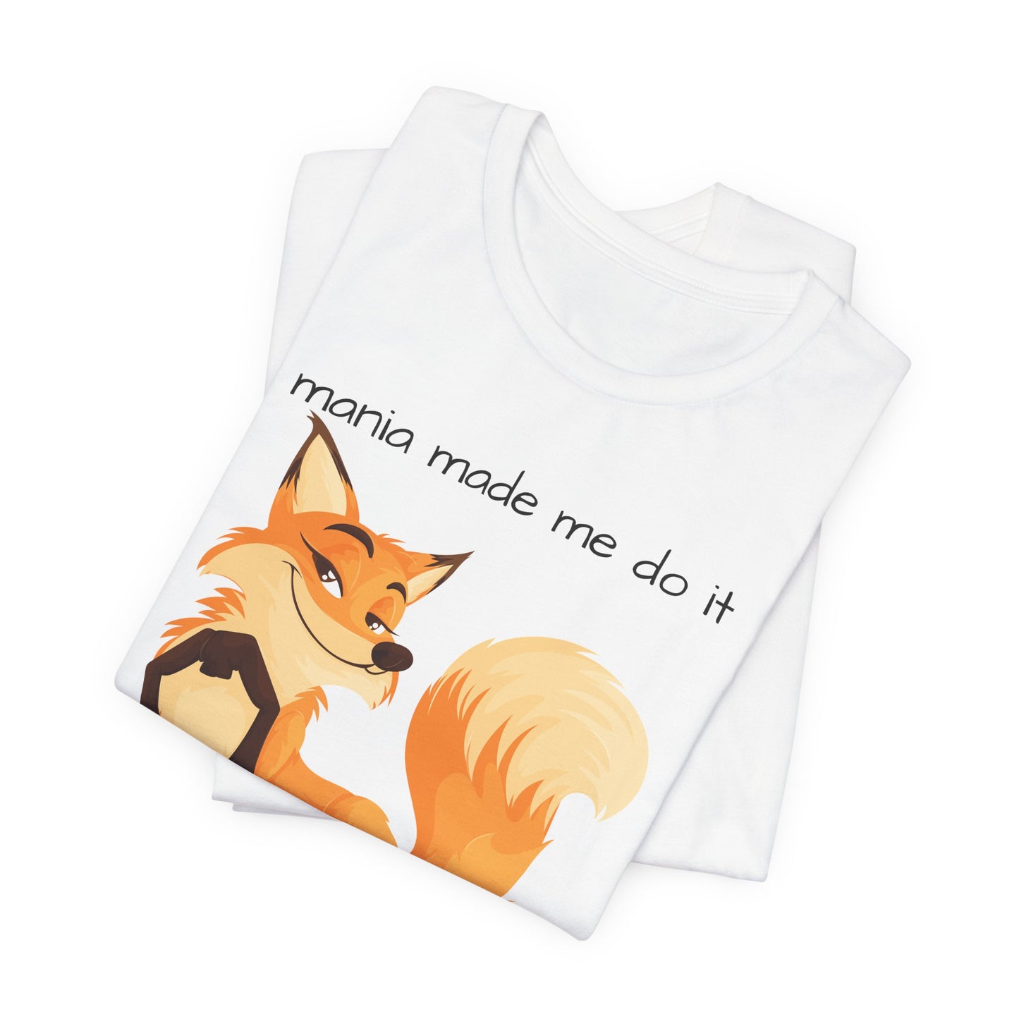 Mania Made Me Do It And I Dont Regtret It