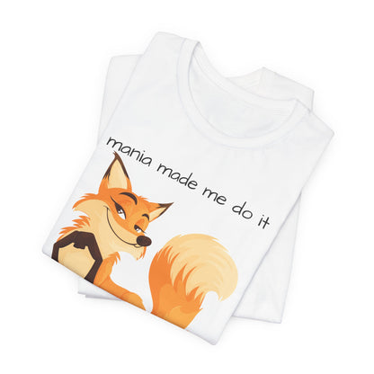 Mania Made Me Do It And I Dont Regtret It