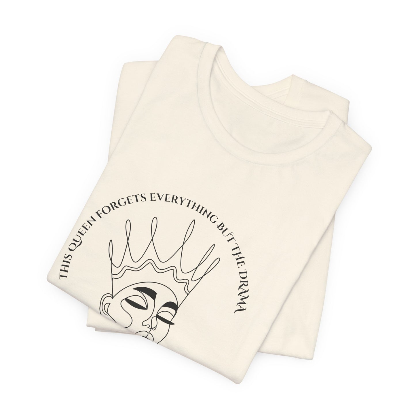 This Queen Forgets Everything But The Drama