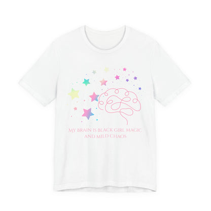 My Brain Is Black Girl Magic And Mild Chaos