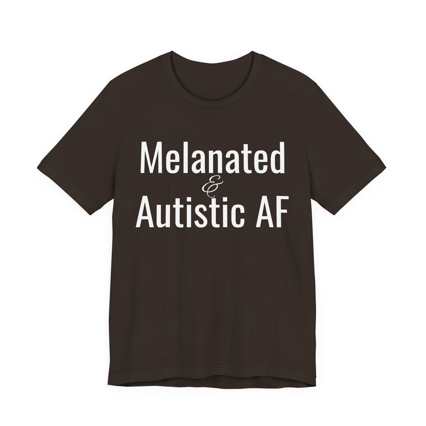 Melanated & Autistic AF