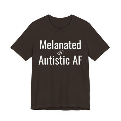 Melanated & Autistic AF