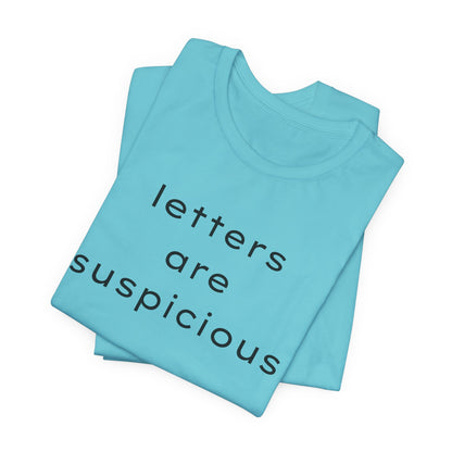 Letters Are Suspicious