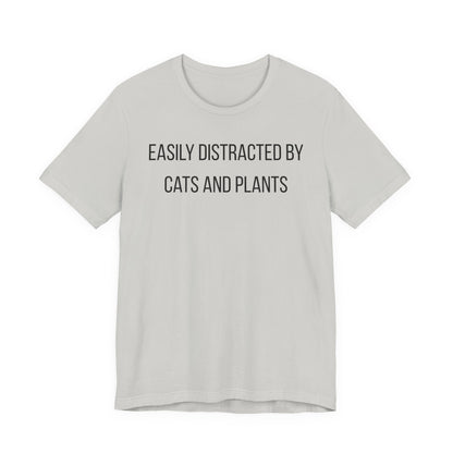 Easily Distracted By Cats And Plants