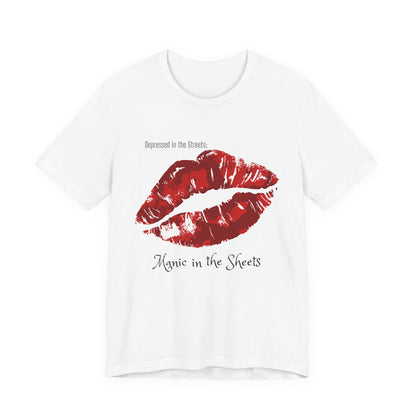 Depressed In The Streets; Manic In The Sheets