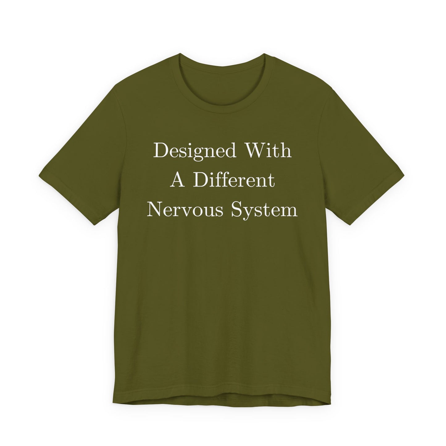 Designed With A Different Nervous System