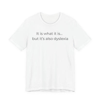 But It's Also Dyslexia