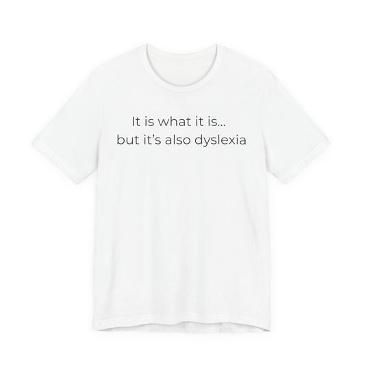 But It's Also Dyslexia