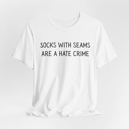 Socks With Seams Are A Hate Crime