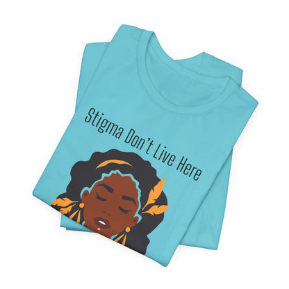 Stigma Dont Live Here