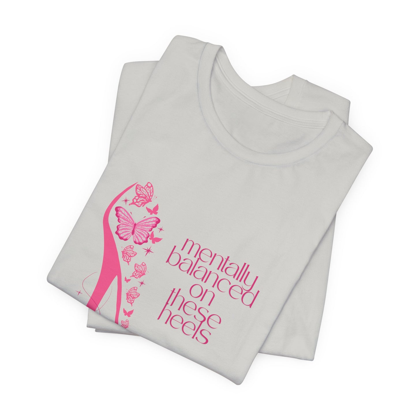 Mentally Balanced On. These Heels