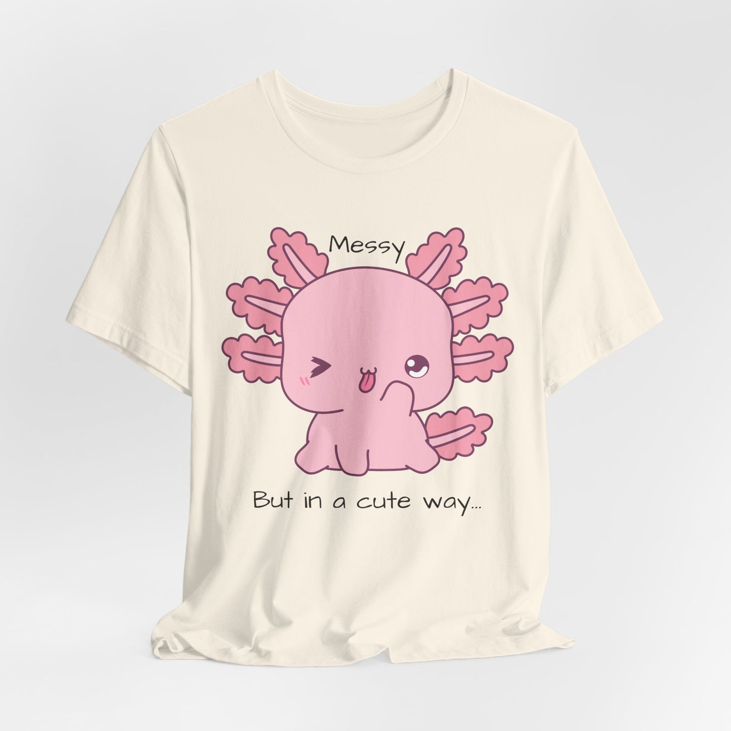 Messy But In A Cute Way