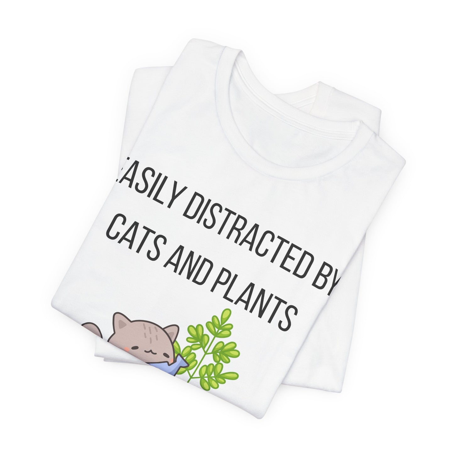 Easily Distracted By Cats And Plants Graphic Tee