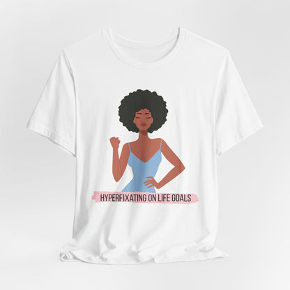 Hyperfixating On Life Goals