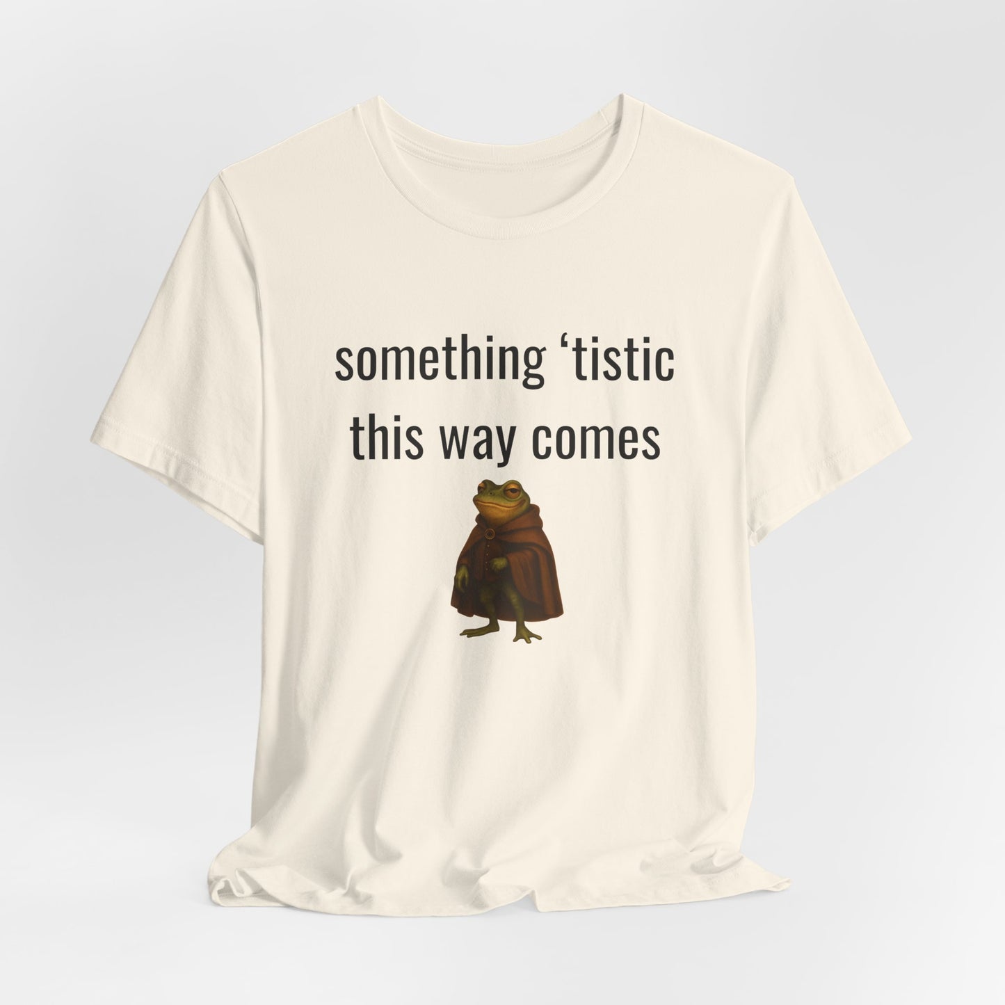 Something 'Tistic This Way Comes Graphic Tee
