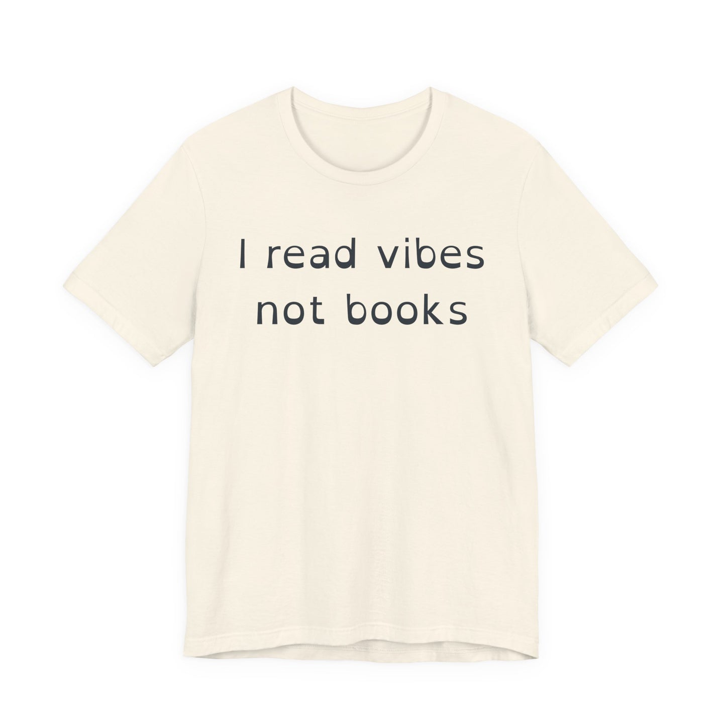 I Read Vibes Not Books