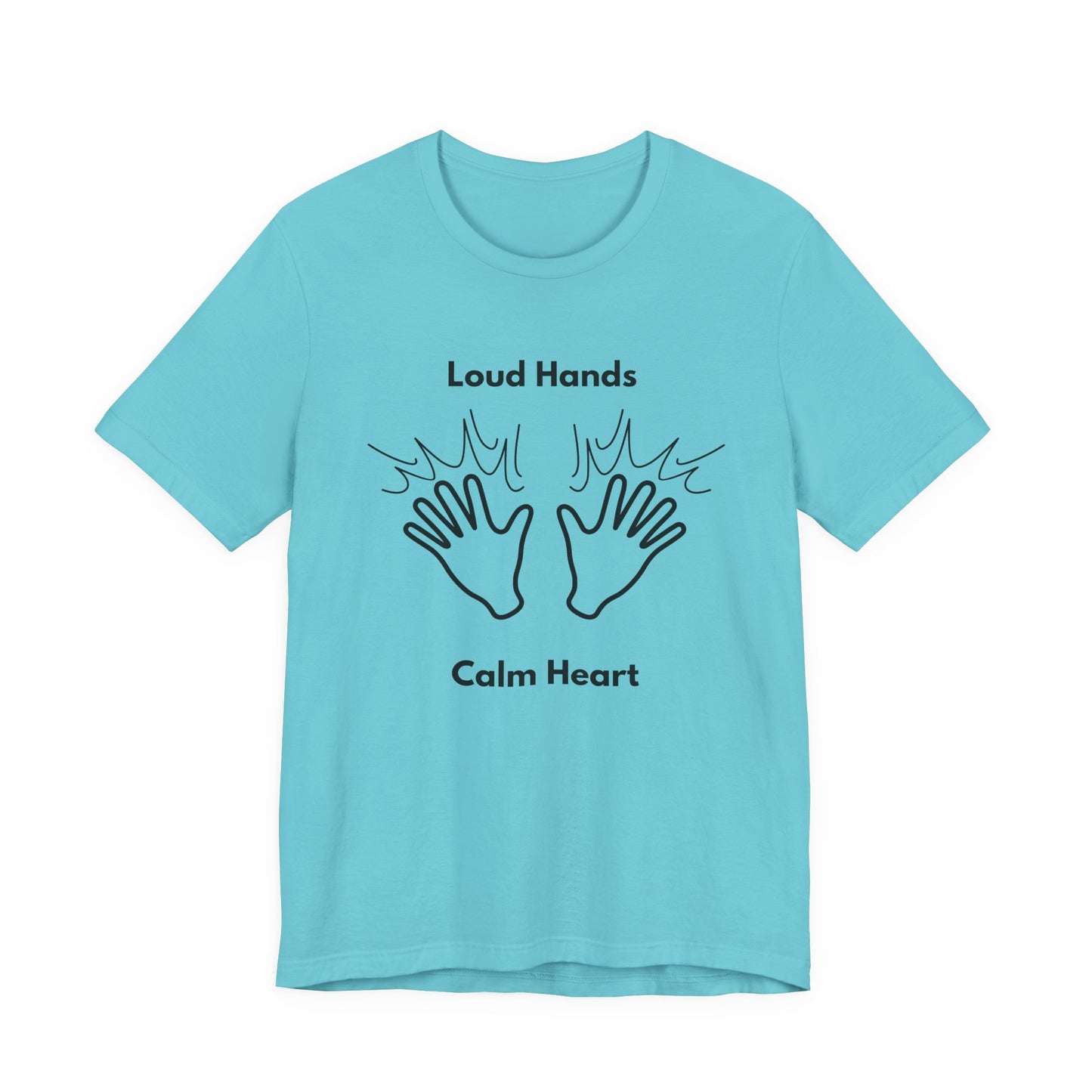Loud Hands; Calm Heart