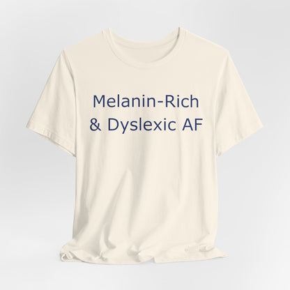 Melanin-Rich & Dyslexic AF