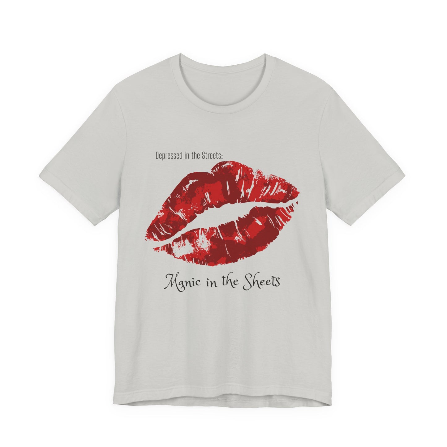 Depressed In The Streets; Manic In The Sheets