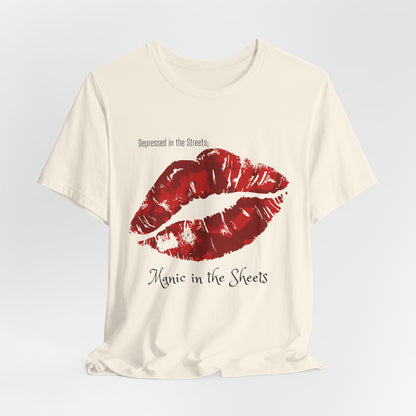 Depressed In The Streets; Manic In The Sheets