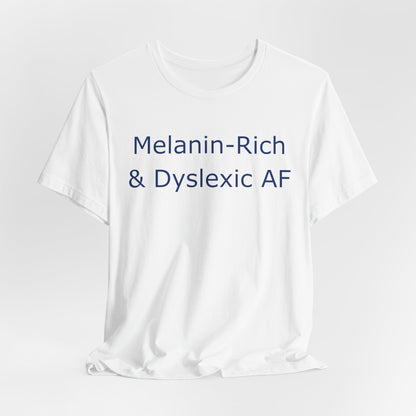 Melanin-Rich & Dyslexic AF