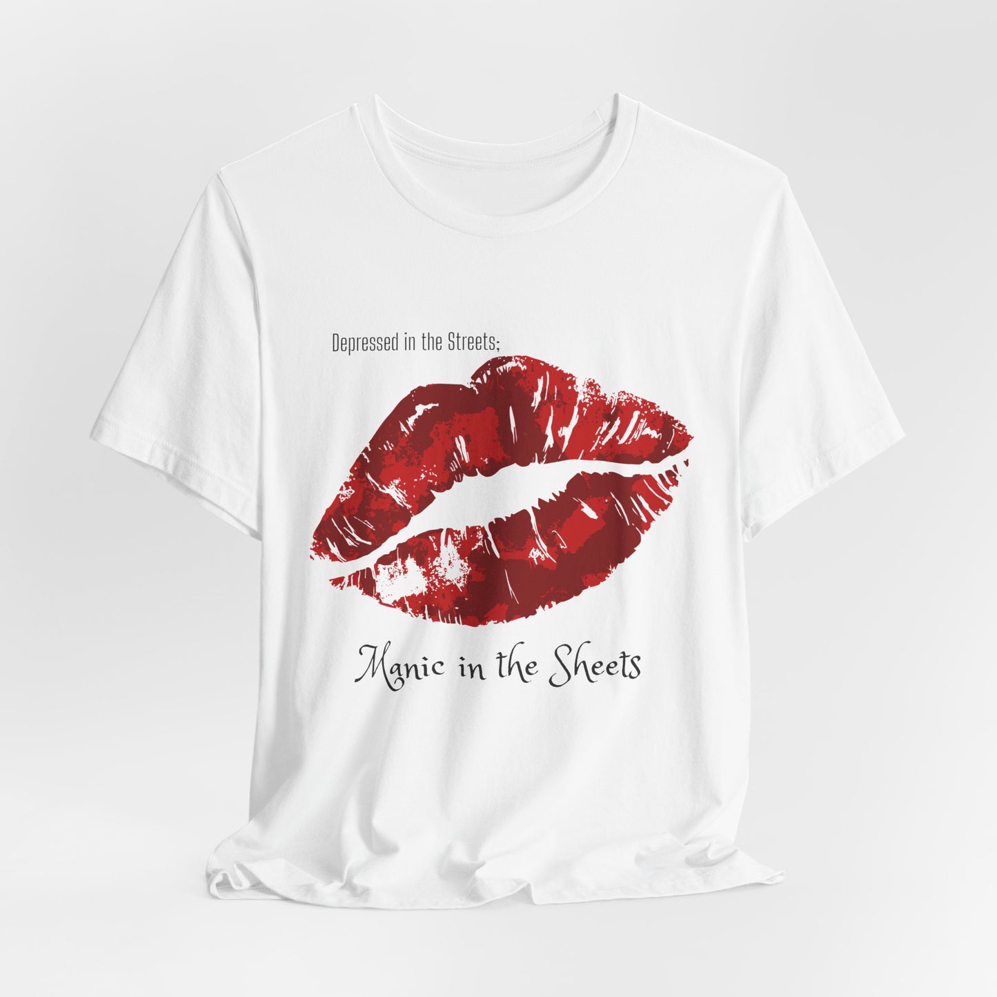 Depressed In The Streets; Manic In The Sheets