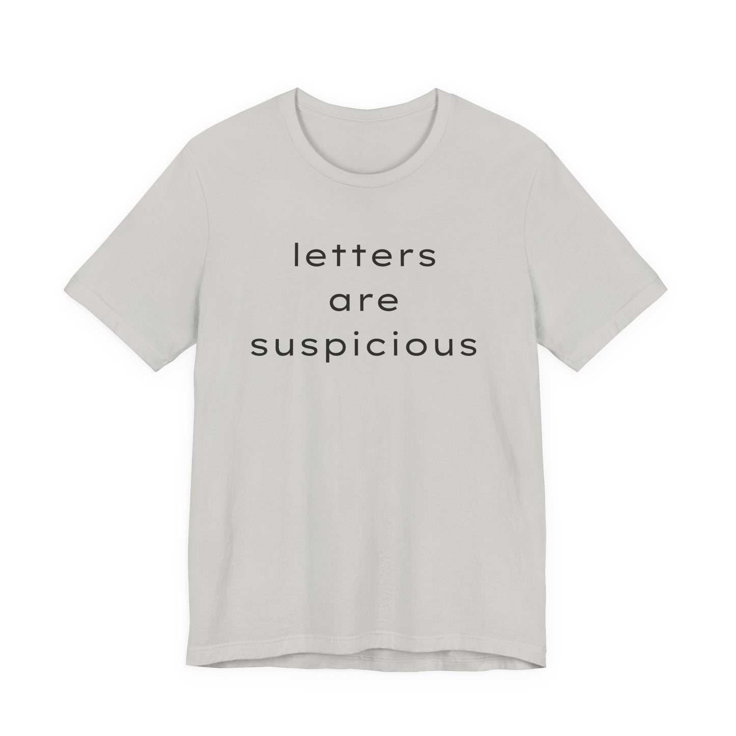 Letters Are Suspicious
