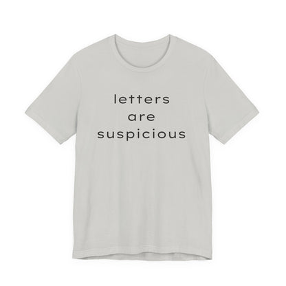 Letters Are Suspicious