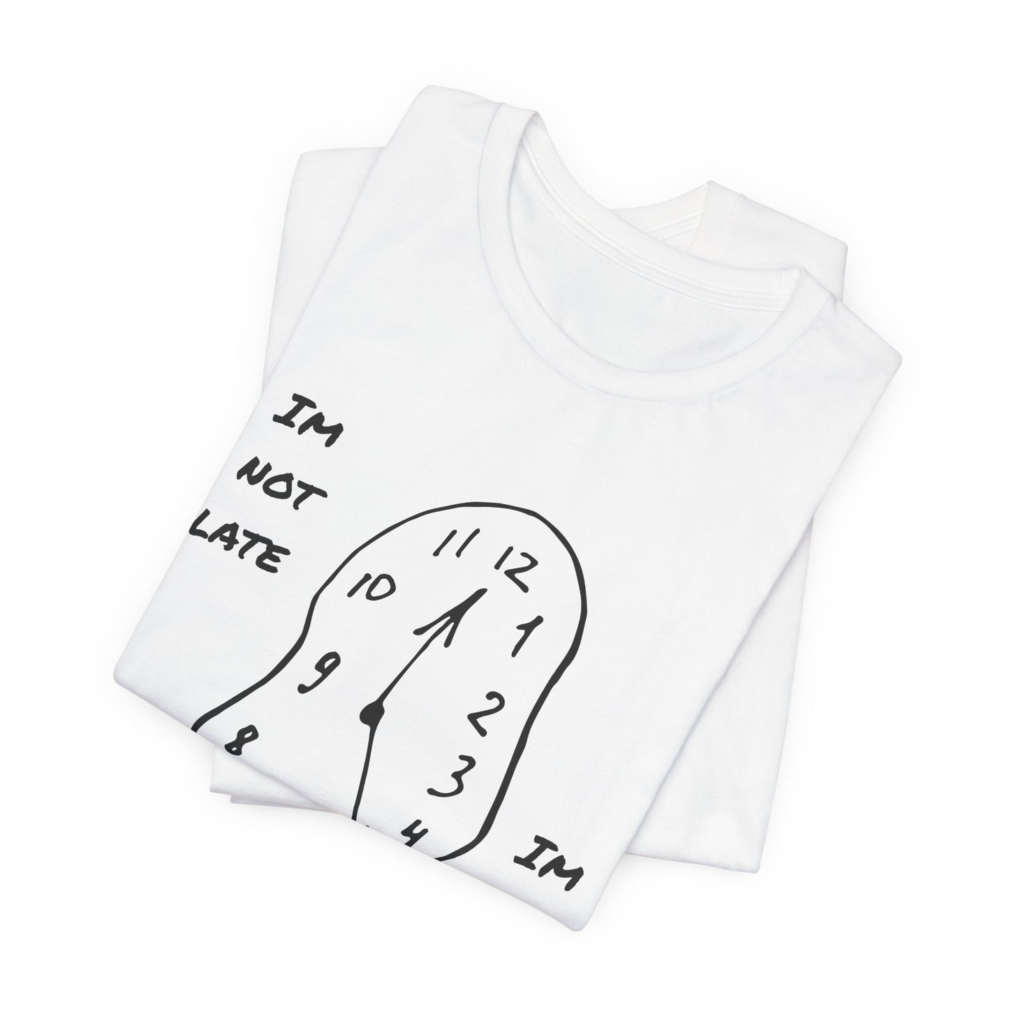 I'm Not Late, Im On ADHD Time