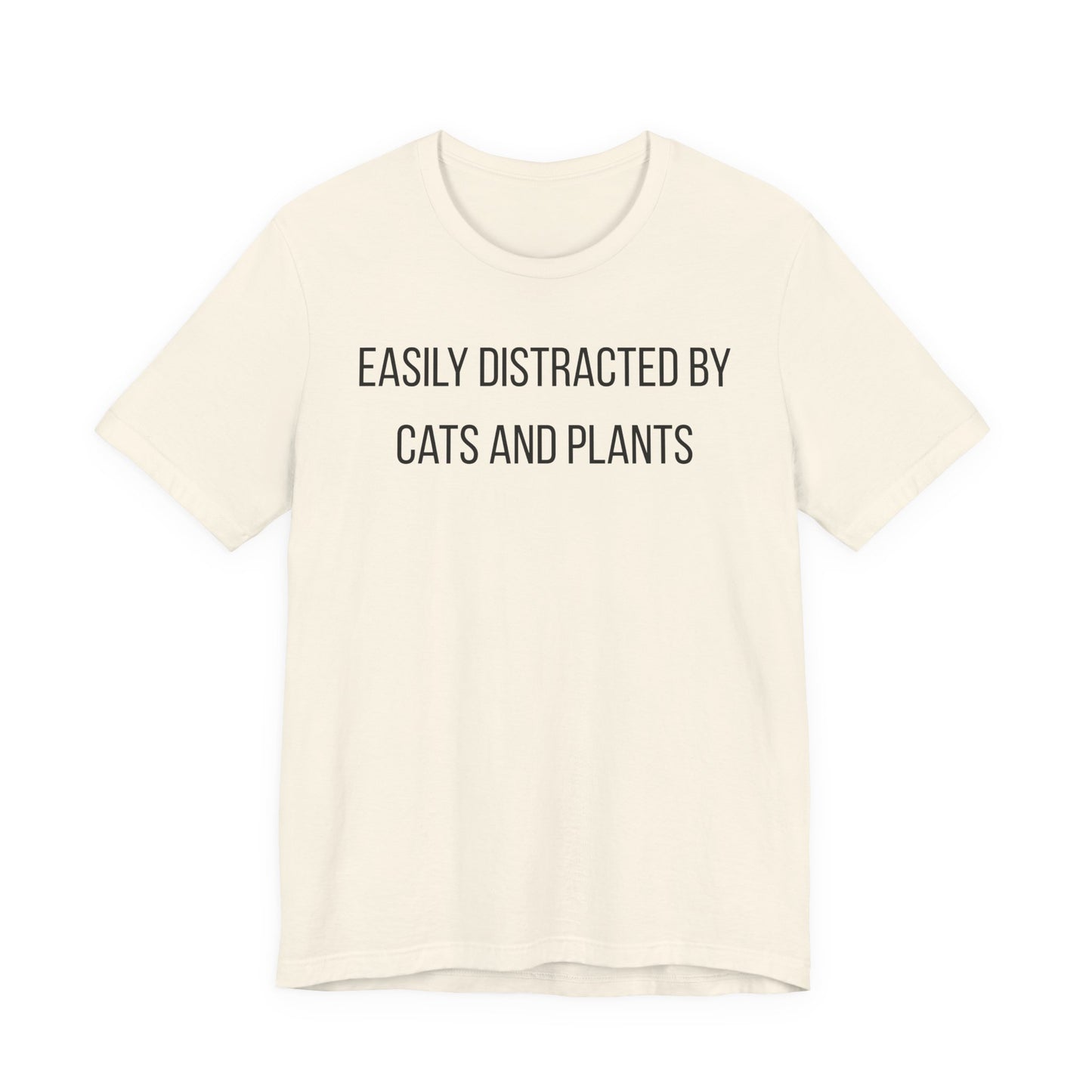 Easily Distracted By Cats And Plants