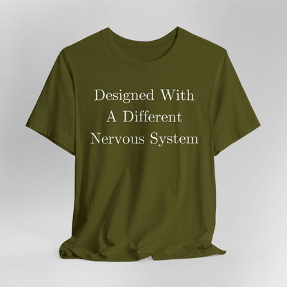 Designed With A Different Nervous System