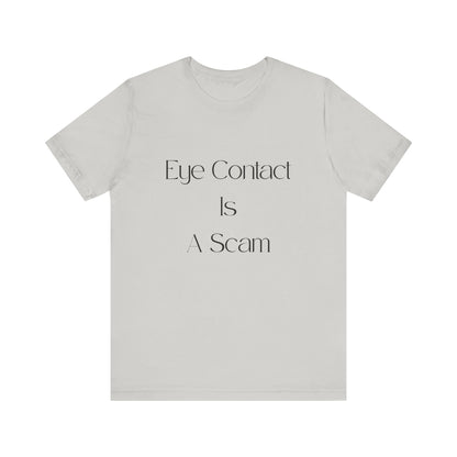 Eye Contact Is A Scam