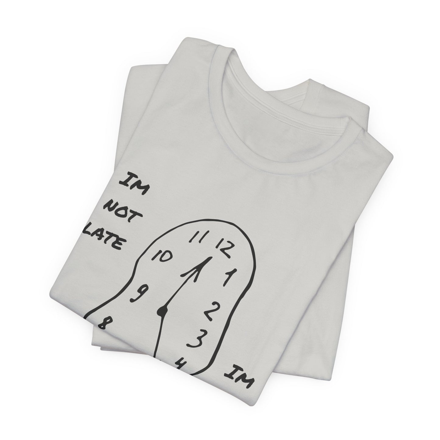 I'm Not Late, Im On ADHD Time