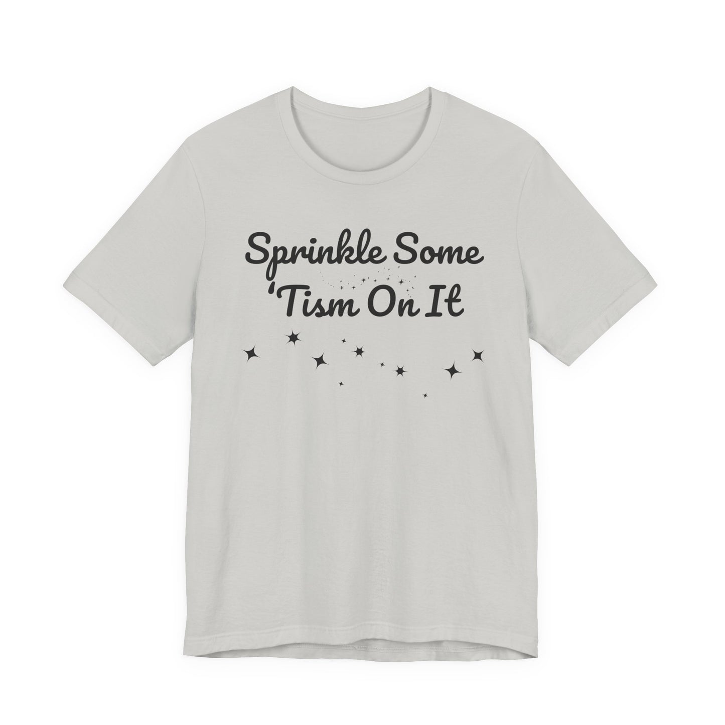 Sprinkle Some 'Tism On It Graphic Tee