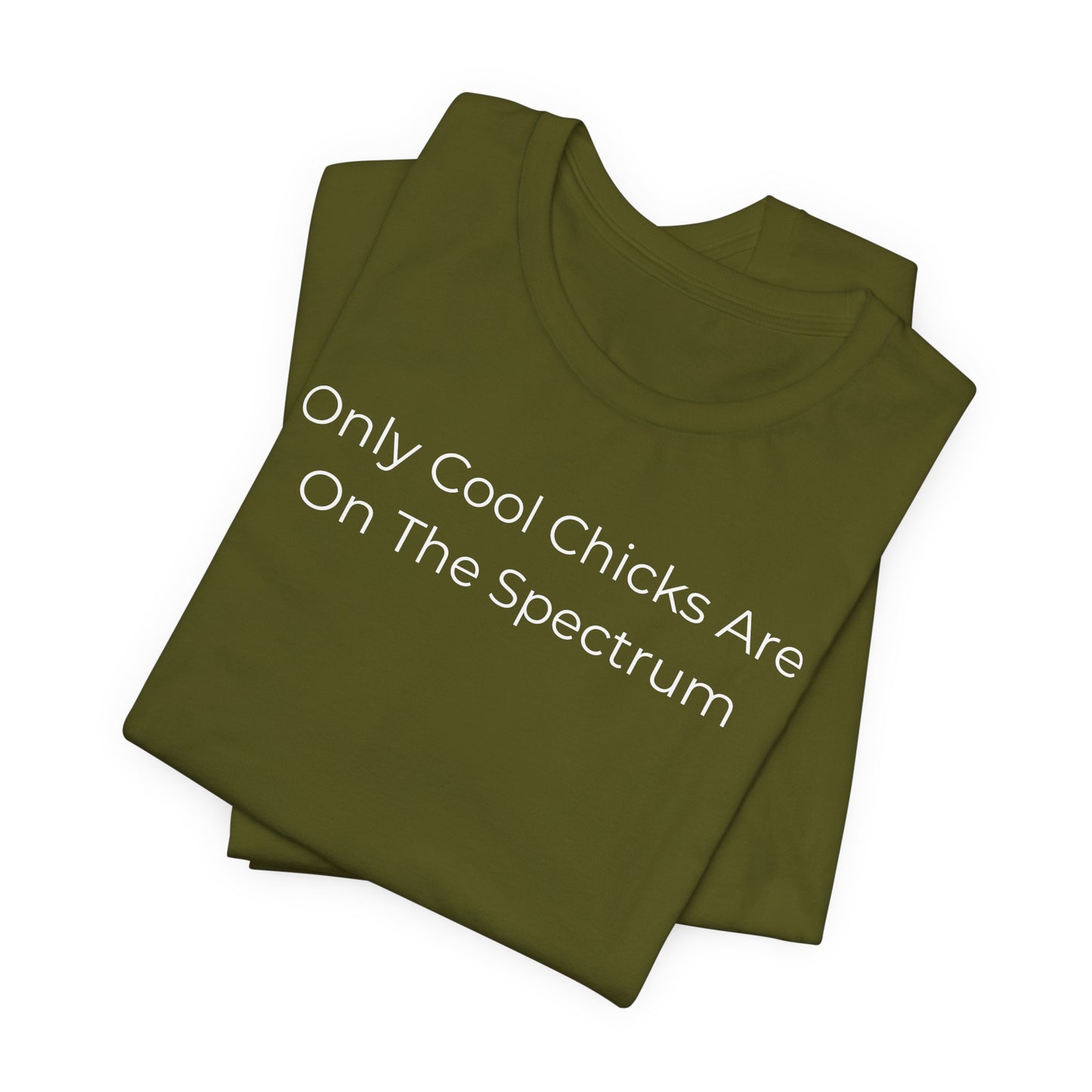 Only Cool Chicks Are On The Spectrum