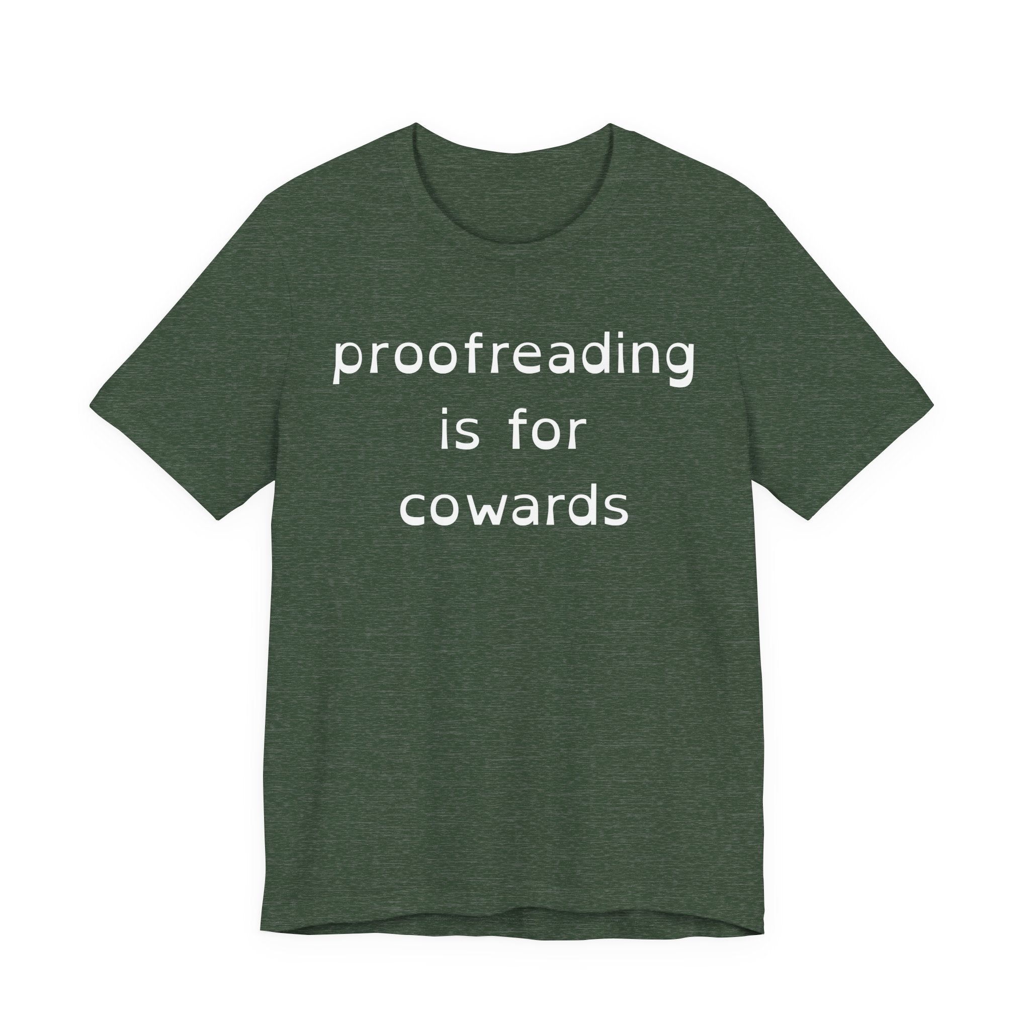 Proofreading Is For Cowards