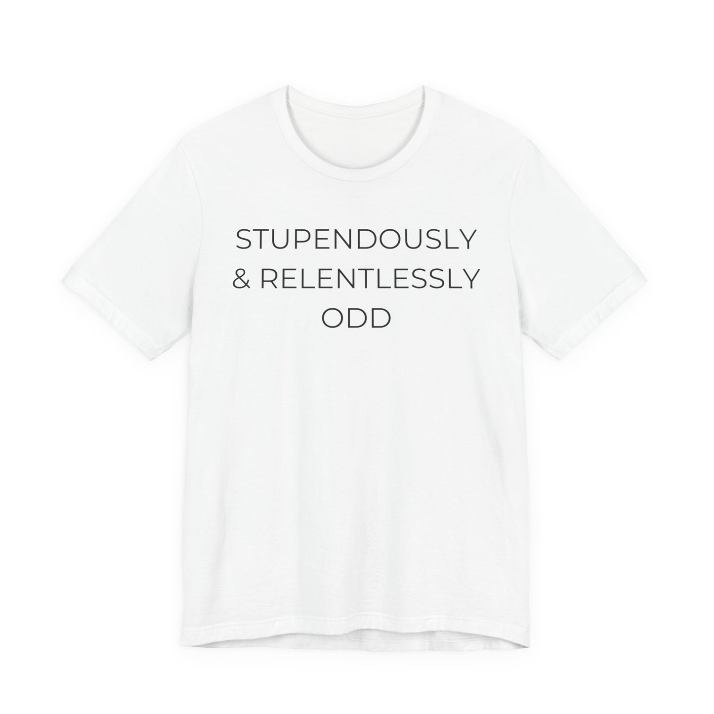 Stupendously & Relentlessly Odd