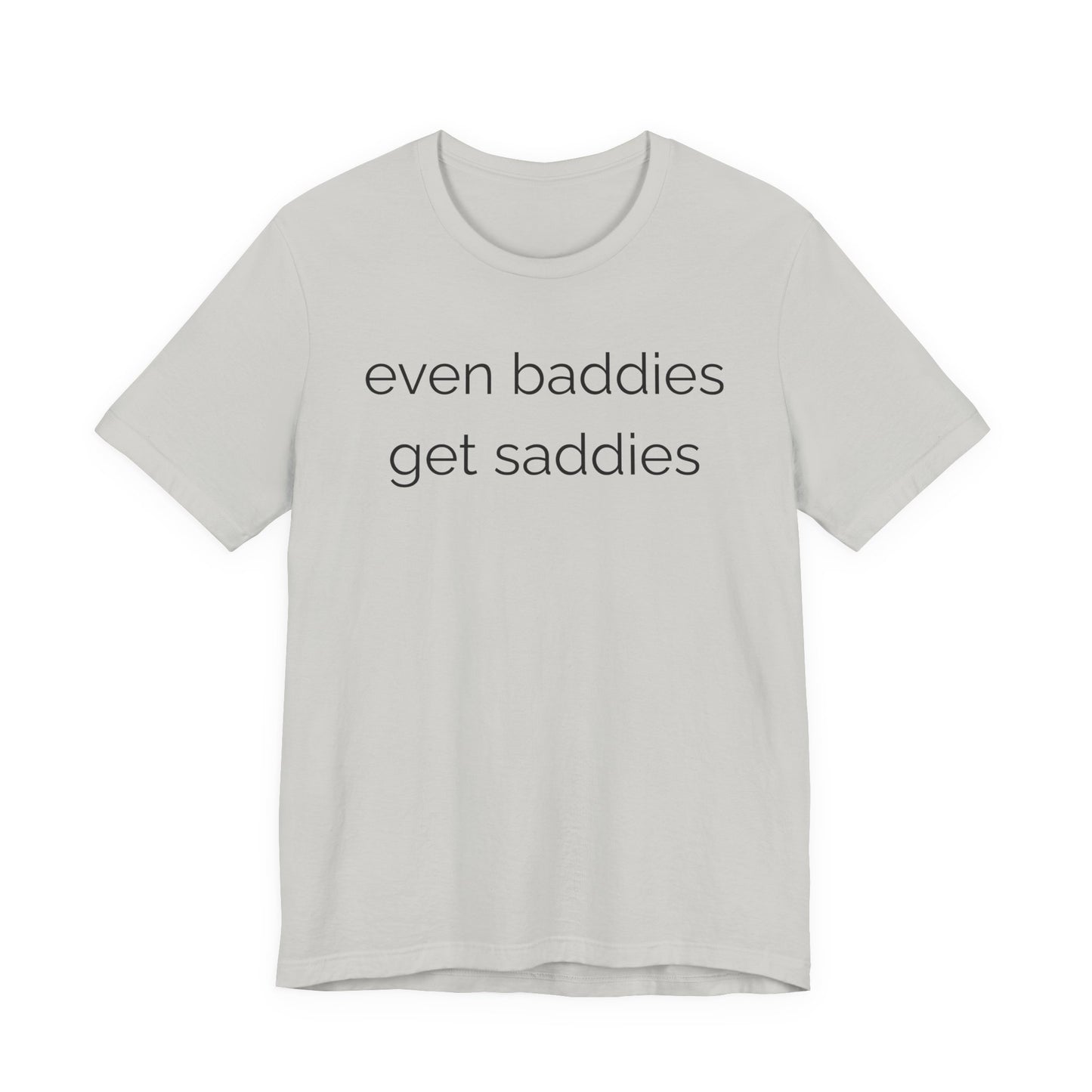 Even Baddies Get Saddies