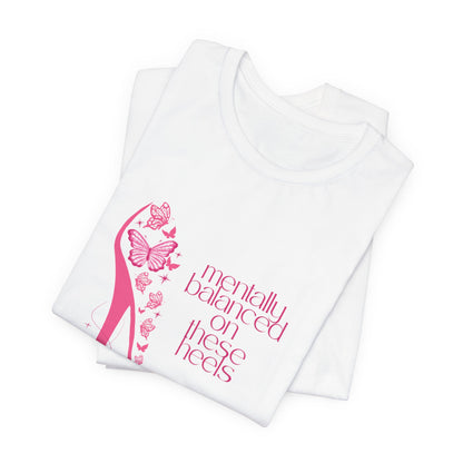 Mentally Balanced On. These Heels