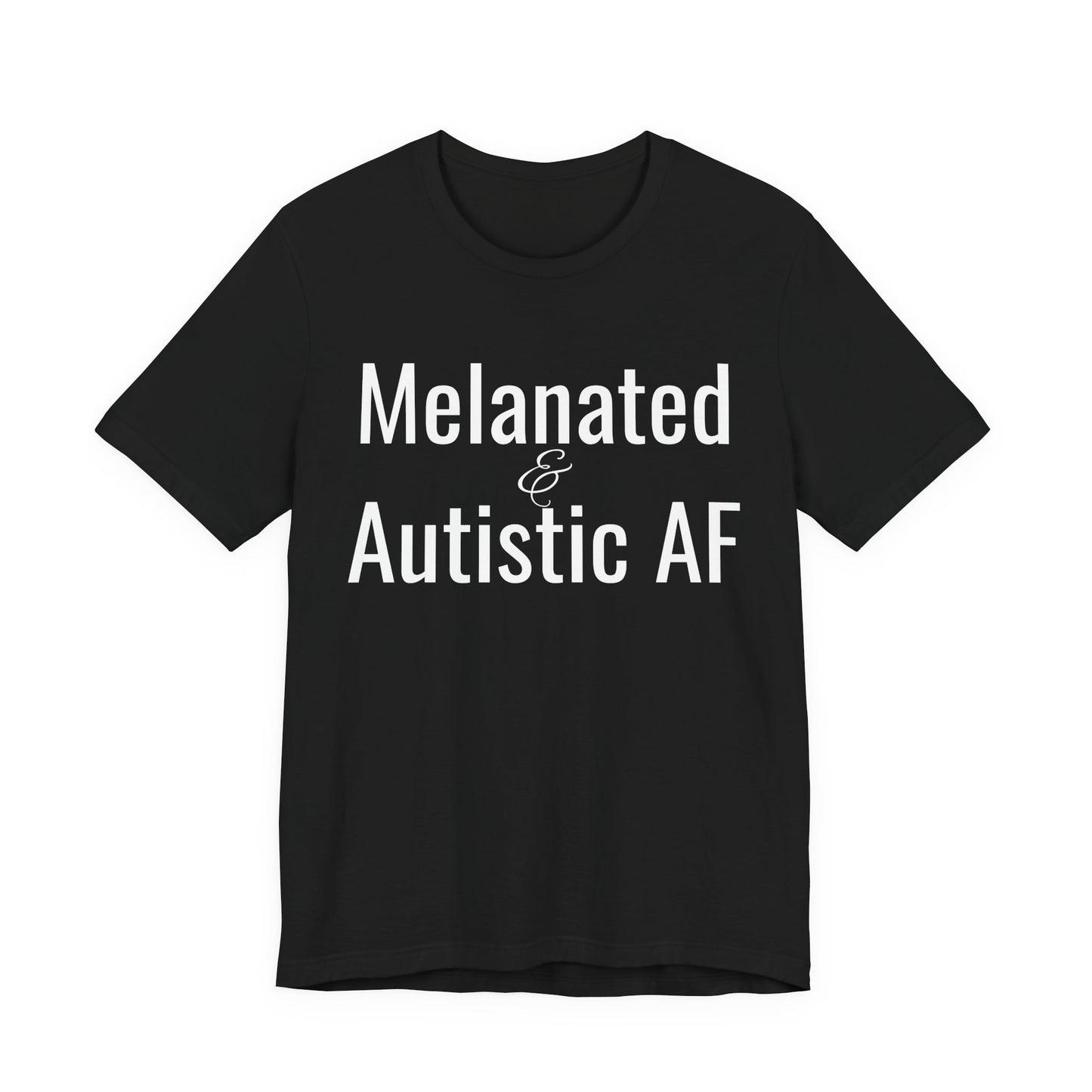 Melanated & Autistic AF