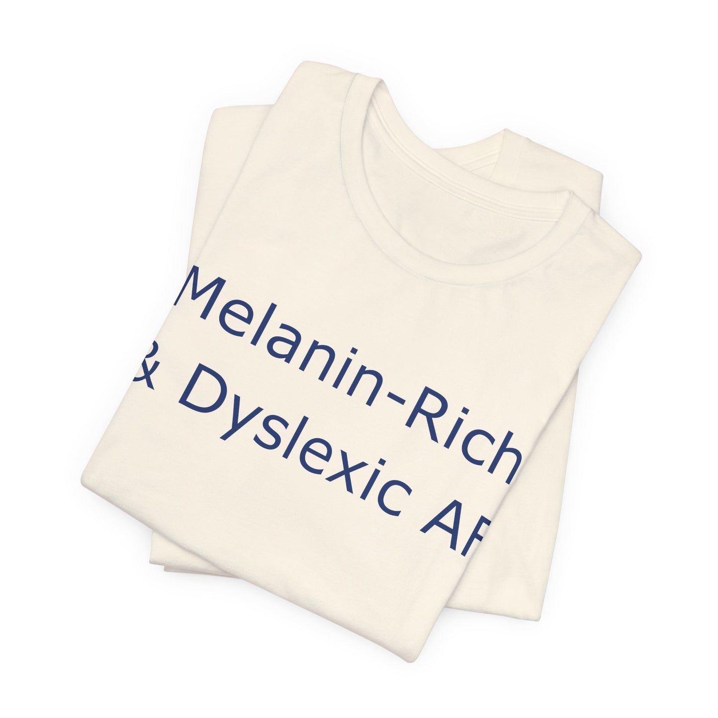 Melanin-Rich & Dyslexic AF