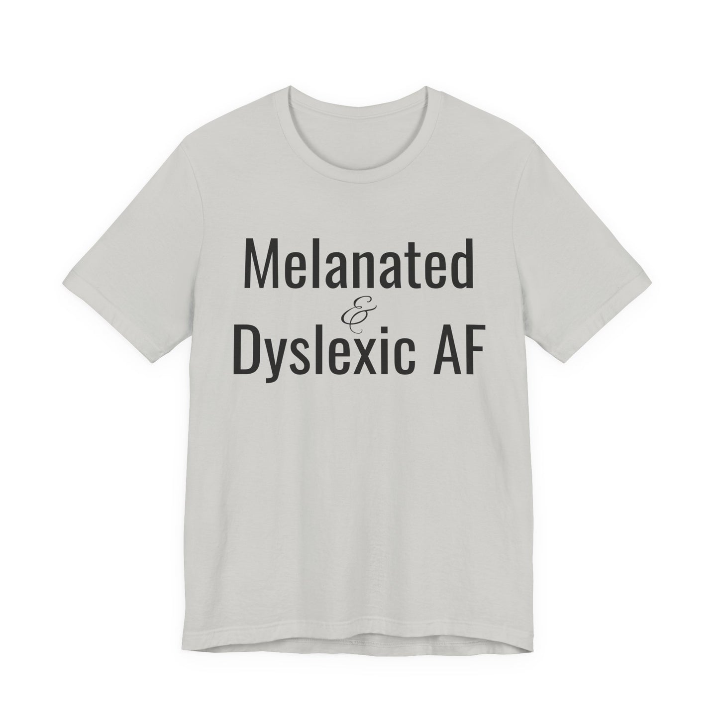 Melanated & Dyslexic AF