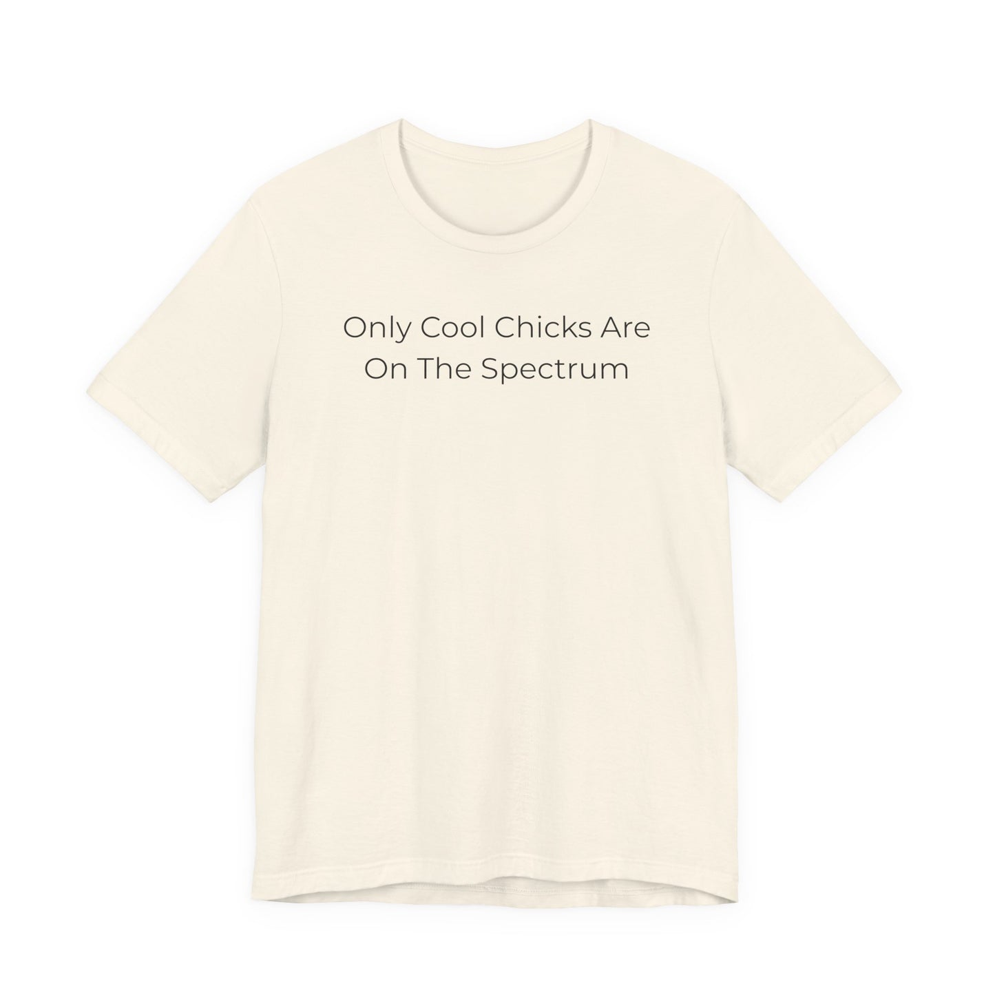 Only Cool Chicks Are On The Spectrum