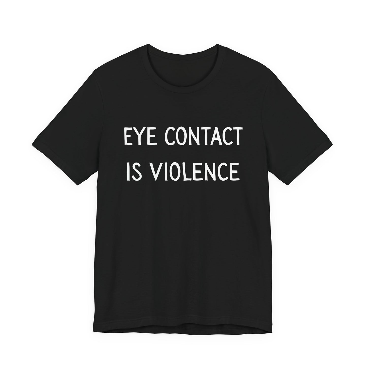 Eye Contact Is Violence
