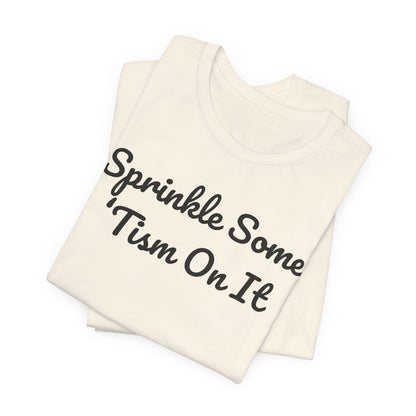 Sprinkle Some 'Tism On It