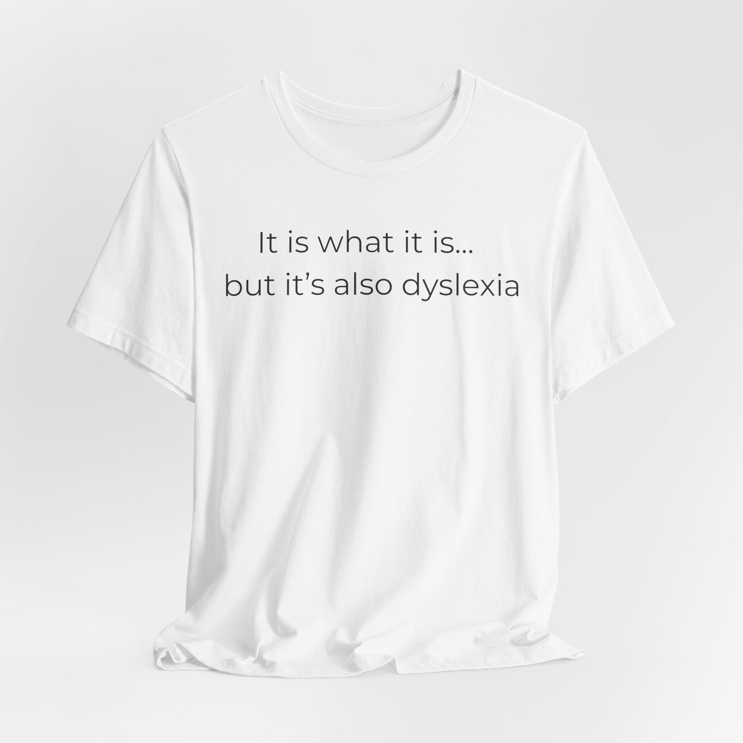 But It's Also Dyslexia