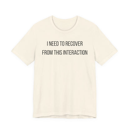 I Need To Recover From This Interaction