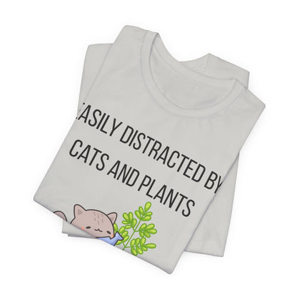 Easily Distracted By Cats And Plants Graphic Tee