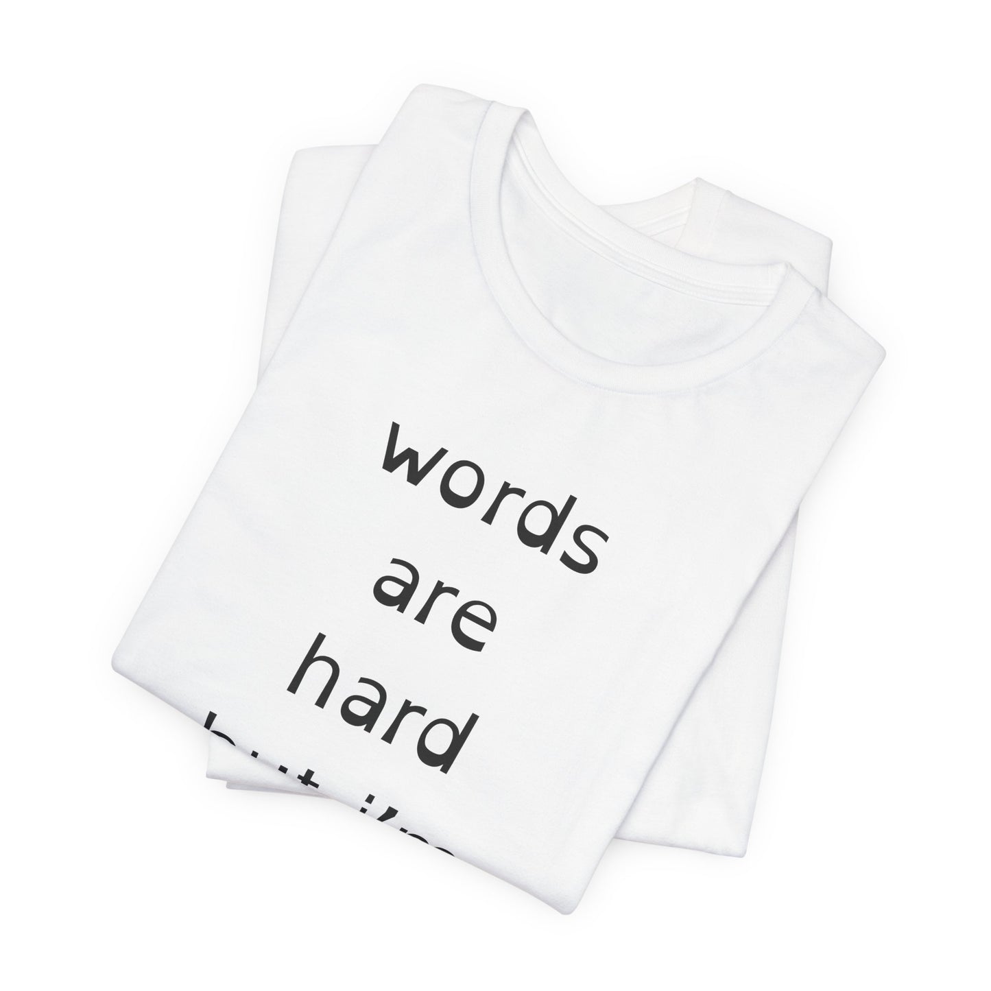 Words Are Hard But Im Harder