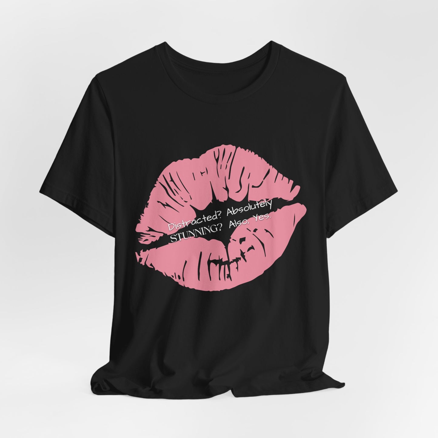 Distracted? Absolutely. Stunning? Also, Yes.